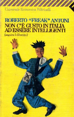 Non c'è gusto in Italia ad essere intelligenti (seguirà il dibattito)