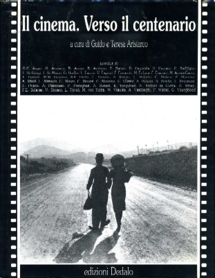 Il cinema. Verso il centenario