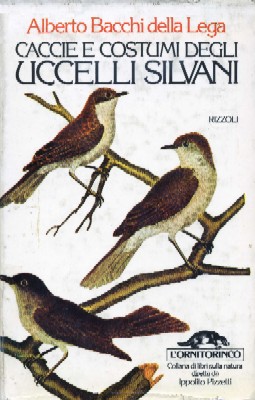 Caccie e costumi degli uccelli silvani