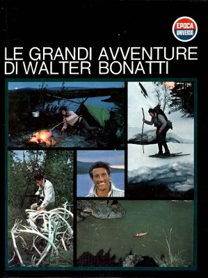 Le grandi avventure di Walter Bonatti