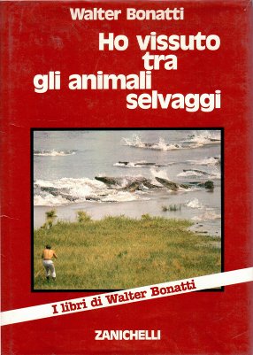 Ho vissuto tra gli animali selvaggi