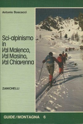 Sci-alpinismo in Val Malenco, Val Masino, Val Chiavenna