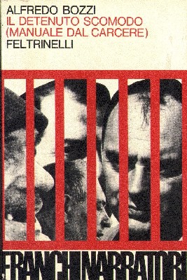 Il detenuto scomodo (Manuale dal carcere)