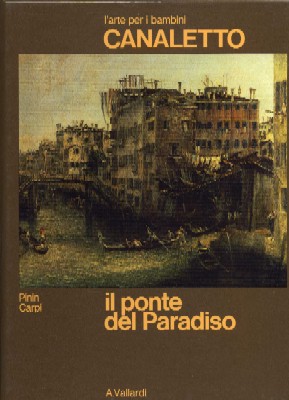 Canaletto - Il ponte del Paradiso