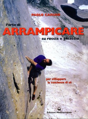 L'arte di arrampicare su roccia e ghiaccio