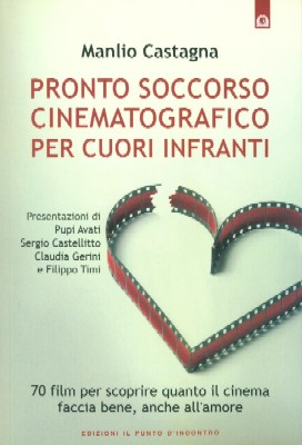 Pronto soccorso cinematografico per cuori infranti