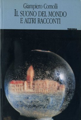 Il suono del mondo e altri racconti