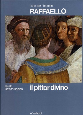 Raffaello - Il pittor divino