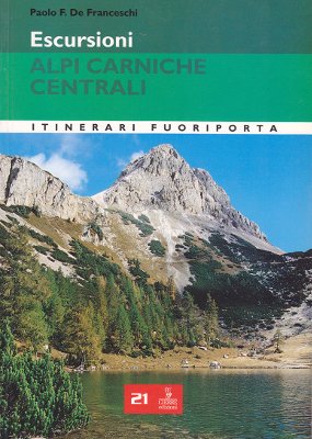 Escursioni nelle Alpi Carniche centrali