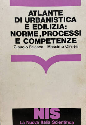 Atlante di urbanistica e edilizia: norme, processi e competenze