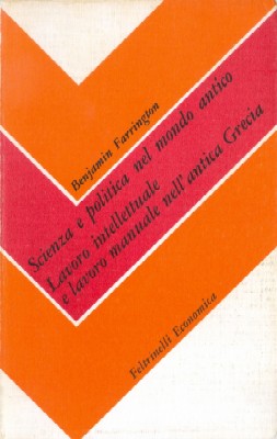 Scienza e politica nel mondo antico. Lavoro intellettuale e lavoro manuale nell