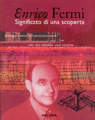 Enrico Fermi. Significato di una scoperta