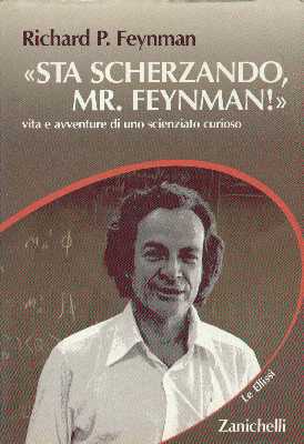 "Sta scherzando, Mr. Feynman!"