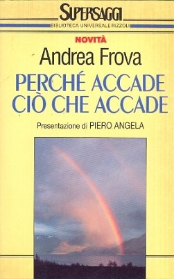 Perché accade ciò che accade