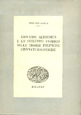 Giovanni Althusius e lo sviluppo storico delle teorie politiche giusnaturalistiche