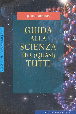 Guida alla scienza per (quasi) tutti