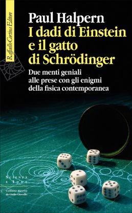 I dadi di Einstein e il gatto di Schrödinger