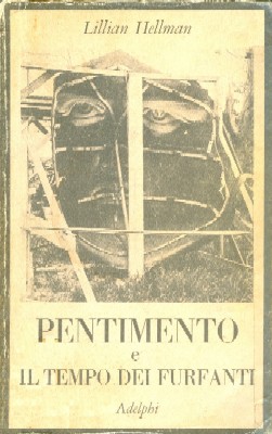 Pentimento e Il tempo dei furfanti