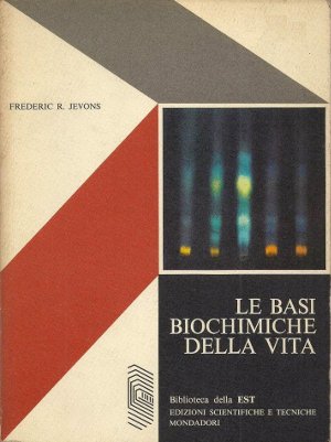 Le basi biochimiche della vita