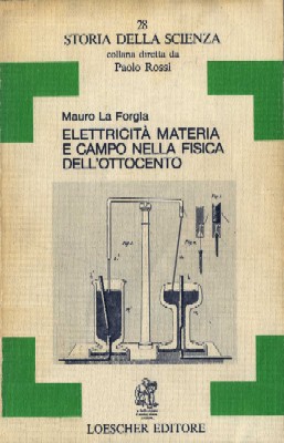 Elettricità materia e campo nella fisica dell'Ottocento