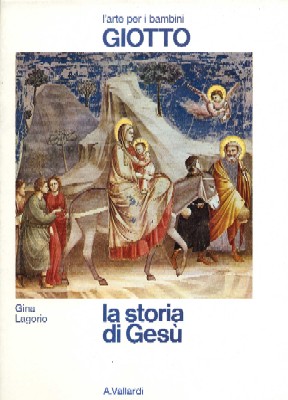 Giotto - La storia di Gesù