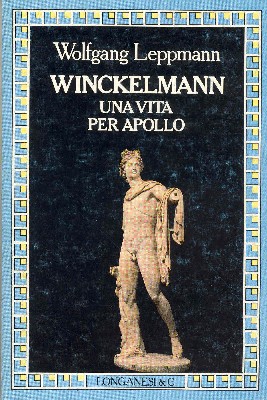 Winckelmann. Una vita per Apollo
