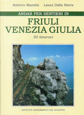 Andar per sentieri in Friuli Venezia Giulia