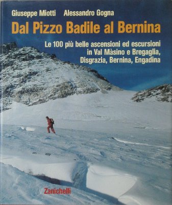 Dal Pizzo Badile al Bernina