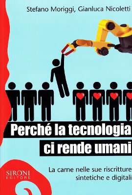 Perché la tecnologia ci rende umani