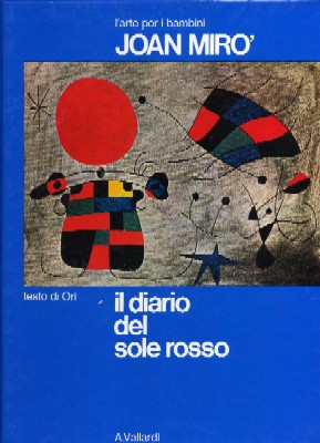 Joan Mirò - Il diario del sole rosso