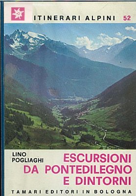 Escursioni da Pontedilegno e dintorni