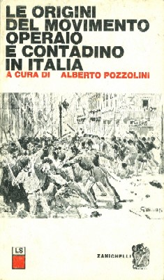 Le origini del movimento operaio e contadino in Italia