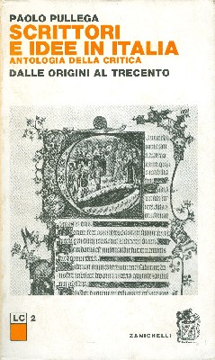 Scrittori e idee in Italia. Antologia della critica. Dalle origini al Trecento