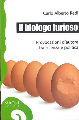 Il biologo furioso