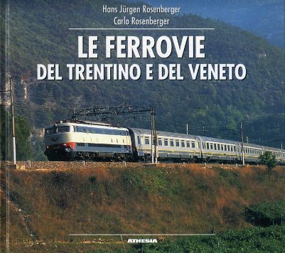Le ferrovie del Trentino e del Veneto