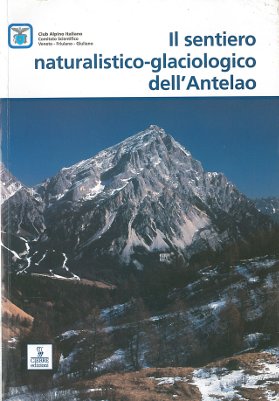 Il sentiero naturalistico-glaciologico dell'Antelao