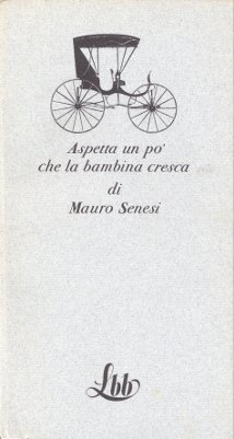 Aspetta un po' che la bambina cresca