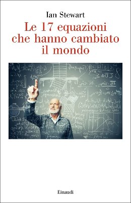 Le 17 equazioni che hanno cambiato il mondo