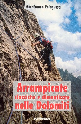 Arrampicate classiche e dimenticate nelle Dolomiti