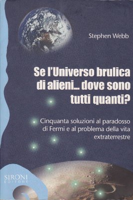 Se l'universo brulica di alieni ... dove sono tutti quanti?