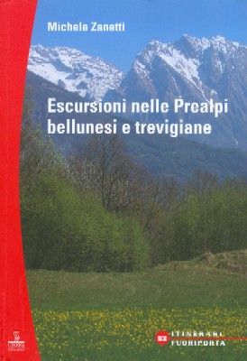 Escursioni nelle Prealpi bellunesi e trevigiane