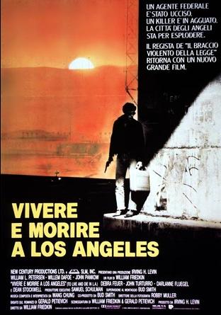 Vivere e morire a Los Angeles