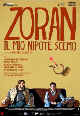 Zoran, il mio nipote scemo