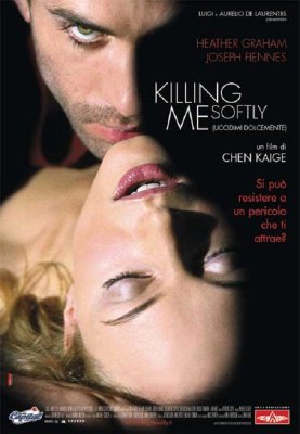 Killing Me Softly (Uccidimi dolcemente)