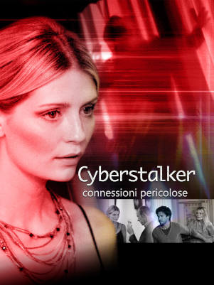 Cyberstalker - Connessioni pericolose